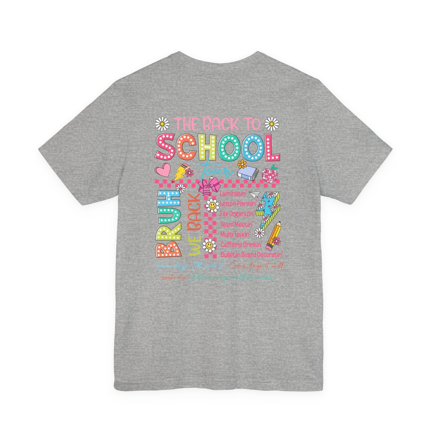 Back to School Tee, School Tour Short Sleeve Shirt, Colorful Unisex Jersey Tee, School Spirit, Teacher Gift