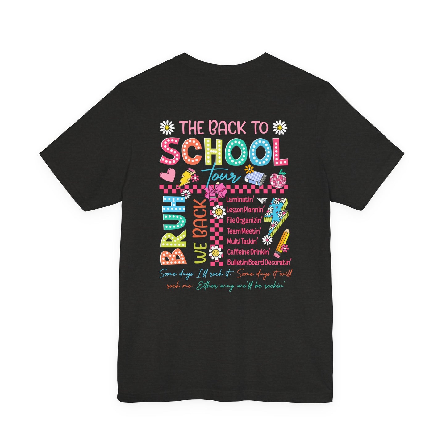 Back to School Tee, School Tour Short Sleeve Shirt, Colorful Unisex Jersey Tee, School Spirit, Teacher Gift