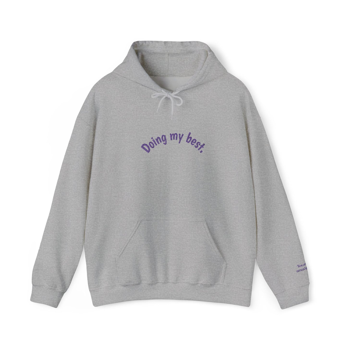 Hooded Sweatshirt - Doing My Best