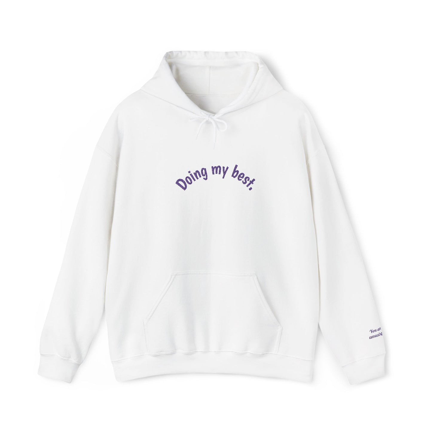 Hooded Sweatshirt - Doing My Best