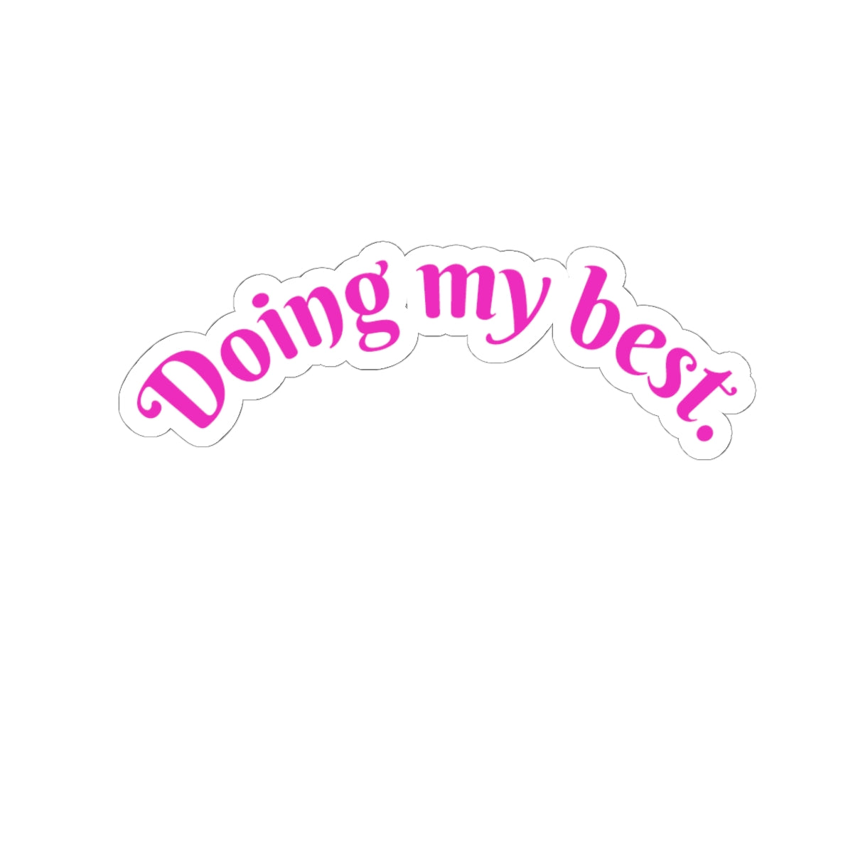 Motivational Kiss-Cut Stickers for Every Day, Positive Affirmation Decor, Laptop Stickers, Journal Accessories, Gift for Friends