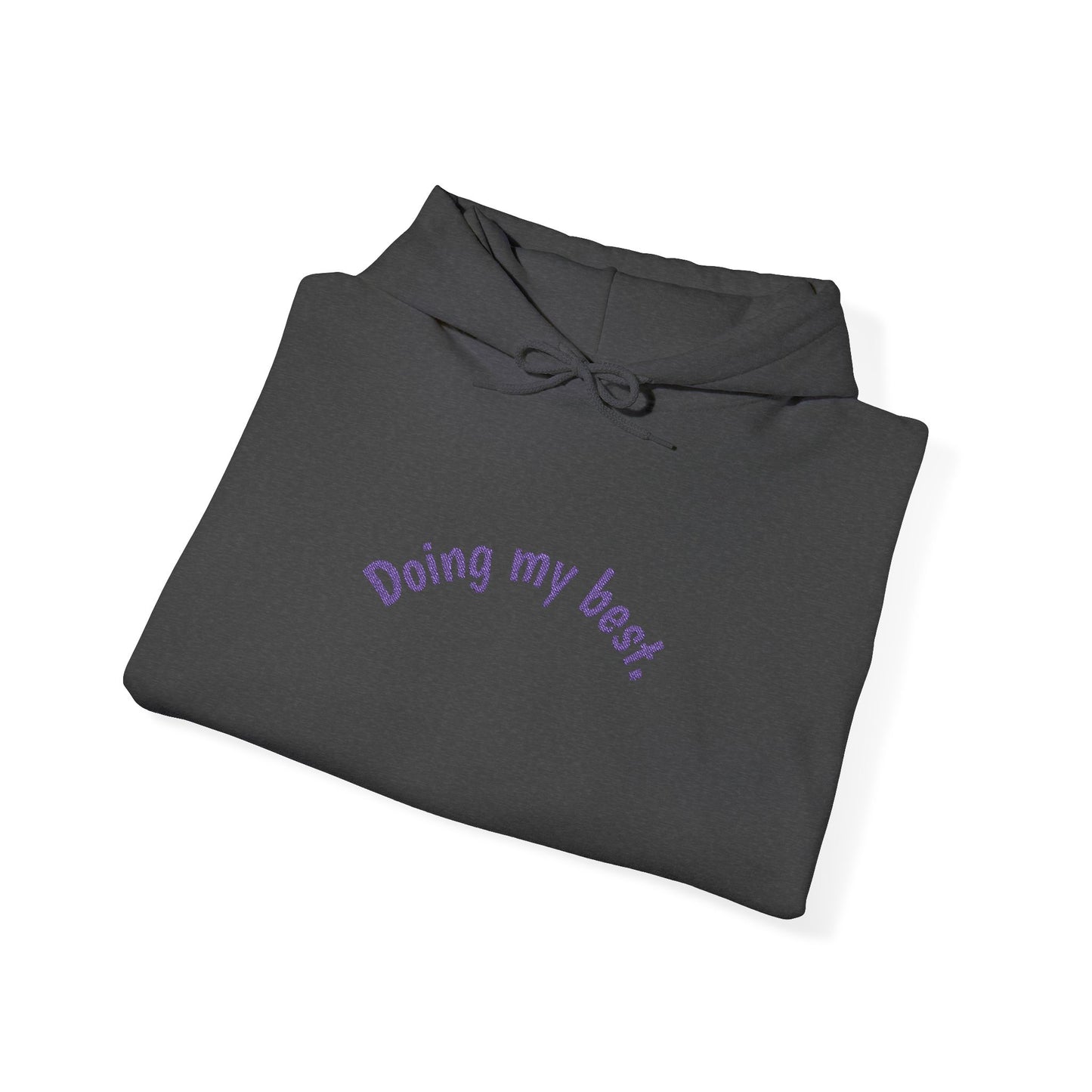 Hooded Sweatshirt - Doing My Best