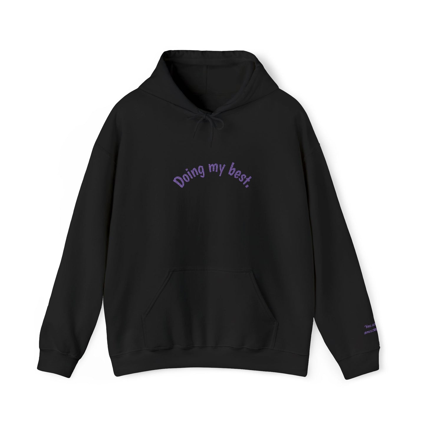 Hooded Sweatshirt - Doing My Best