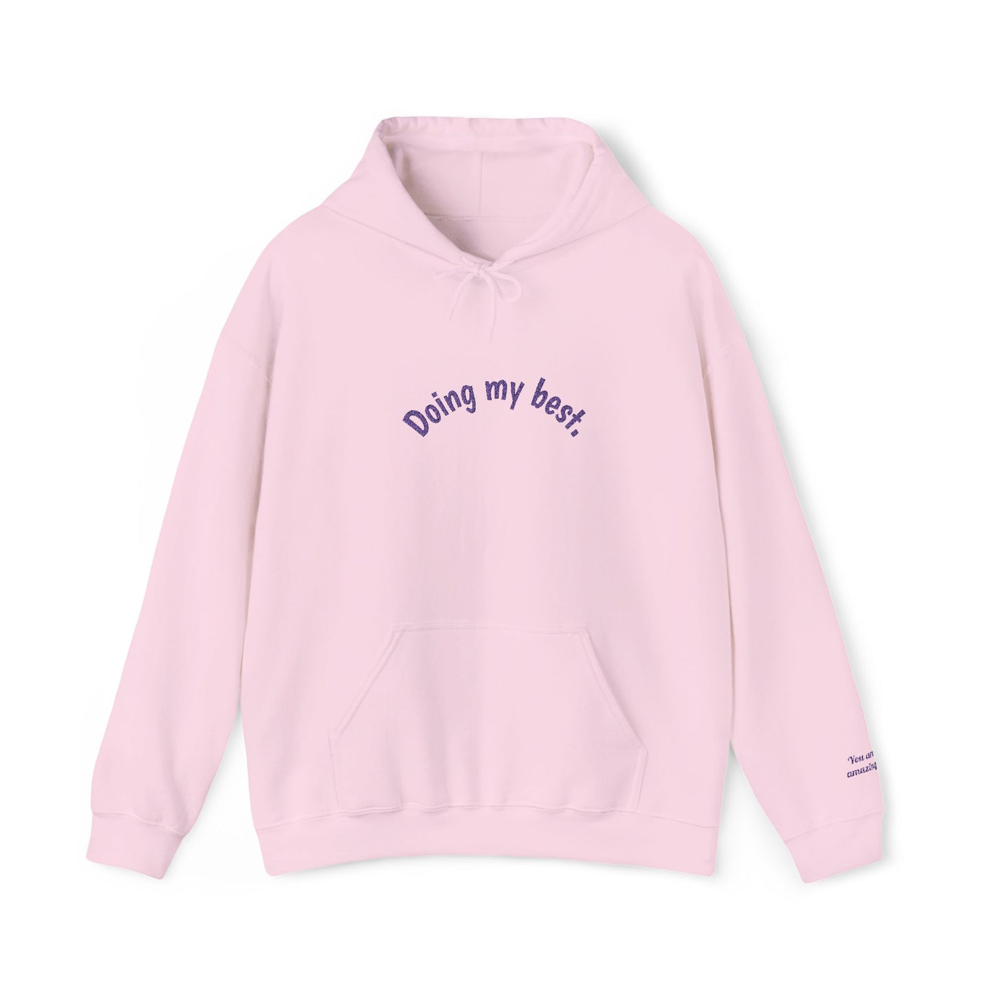 Hooded Sweatshirt - Doing My Best