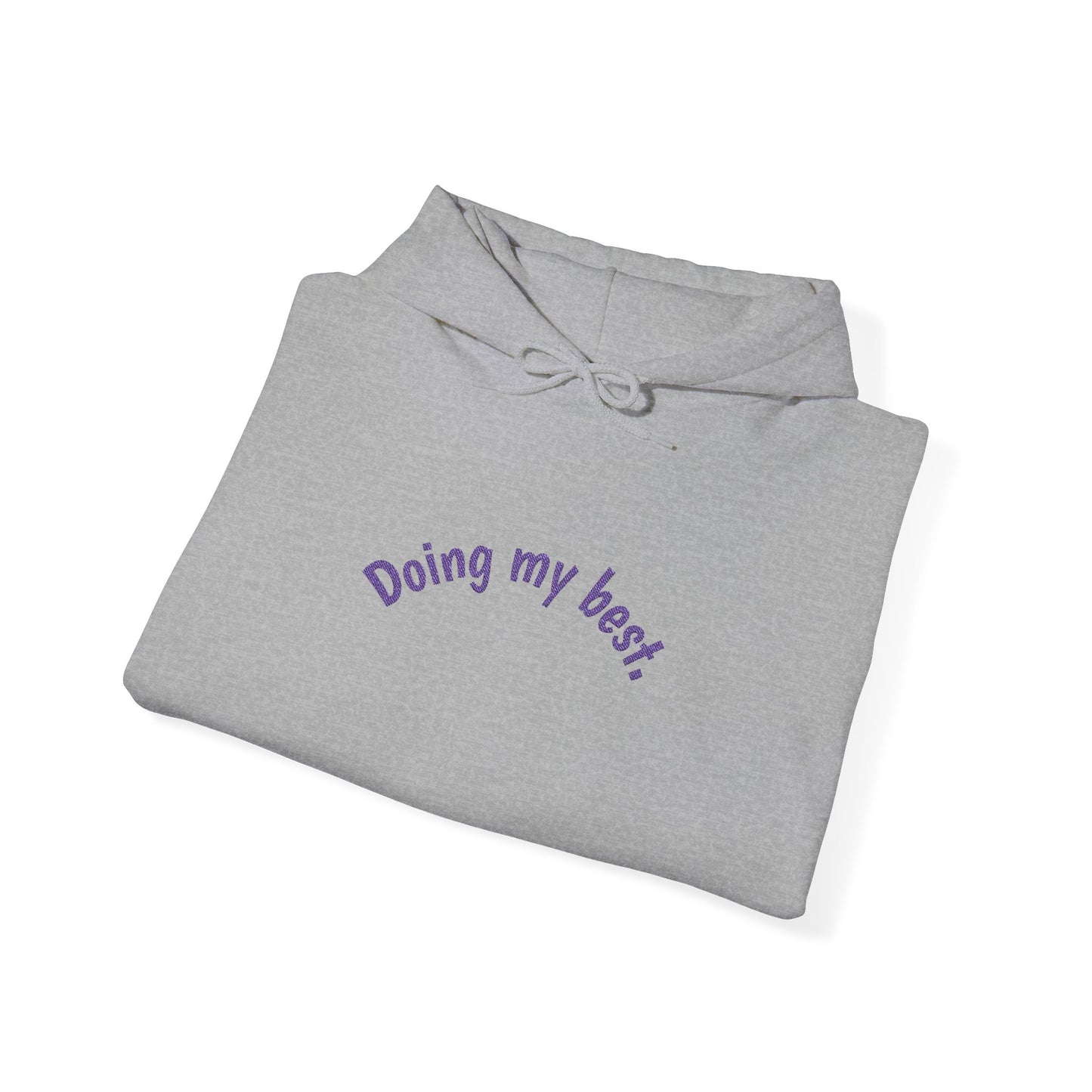 Hooded Sweatshirt - Doing My Best