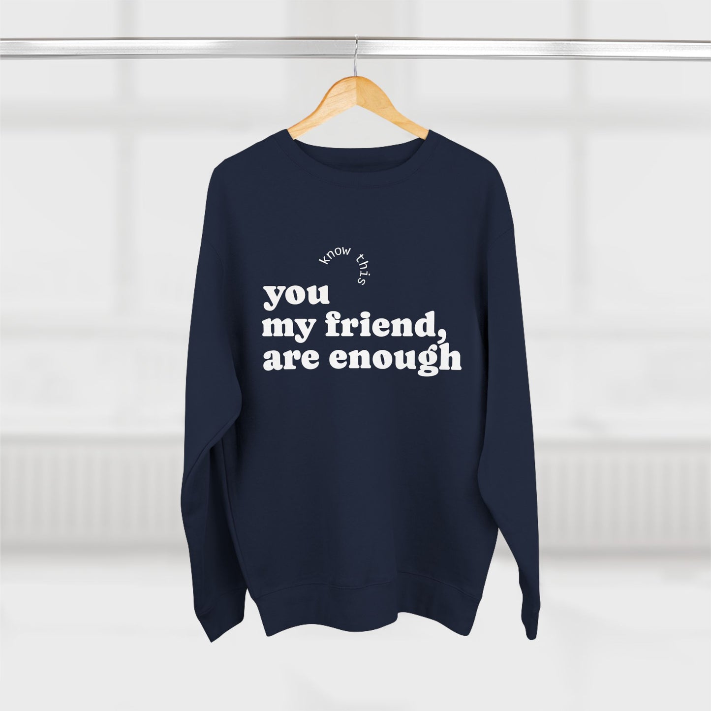 Comforting Crewneck Sweatshirt, Inspirational Gift, Motivational Attire, Cozy Fashion, Self-Love Apparel, Friendship Reminder