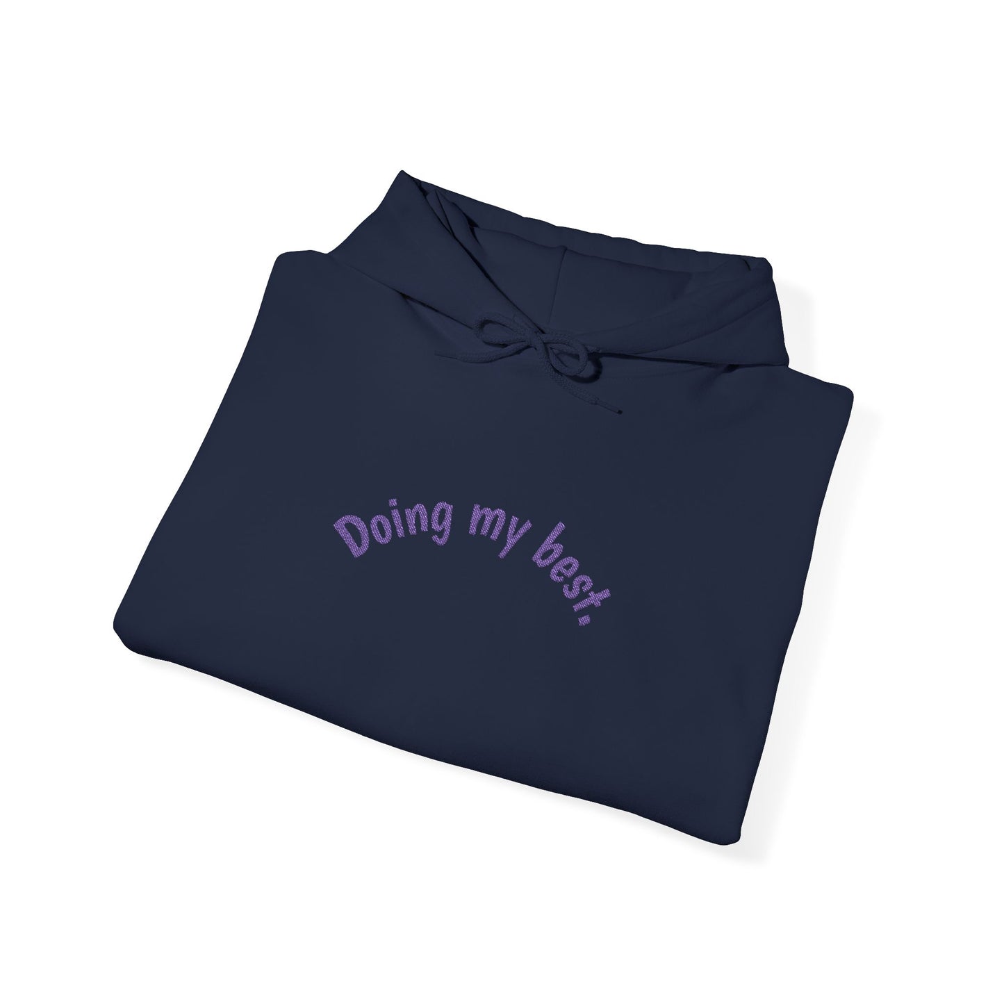 Hooded Sweatshirt - Doing My Best
