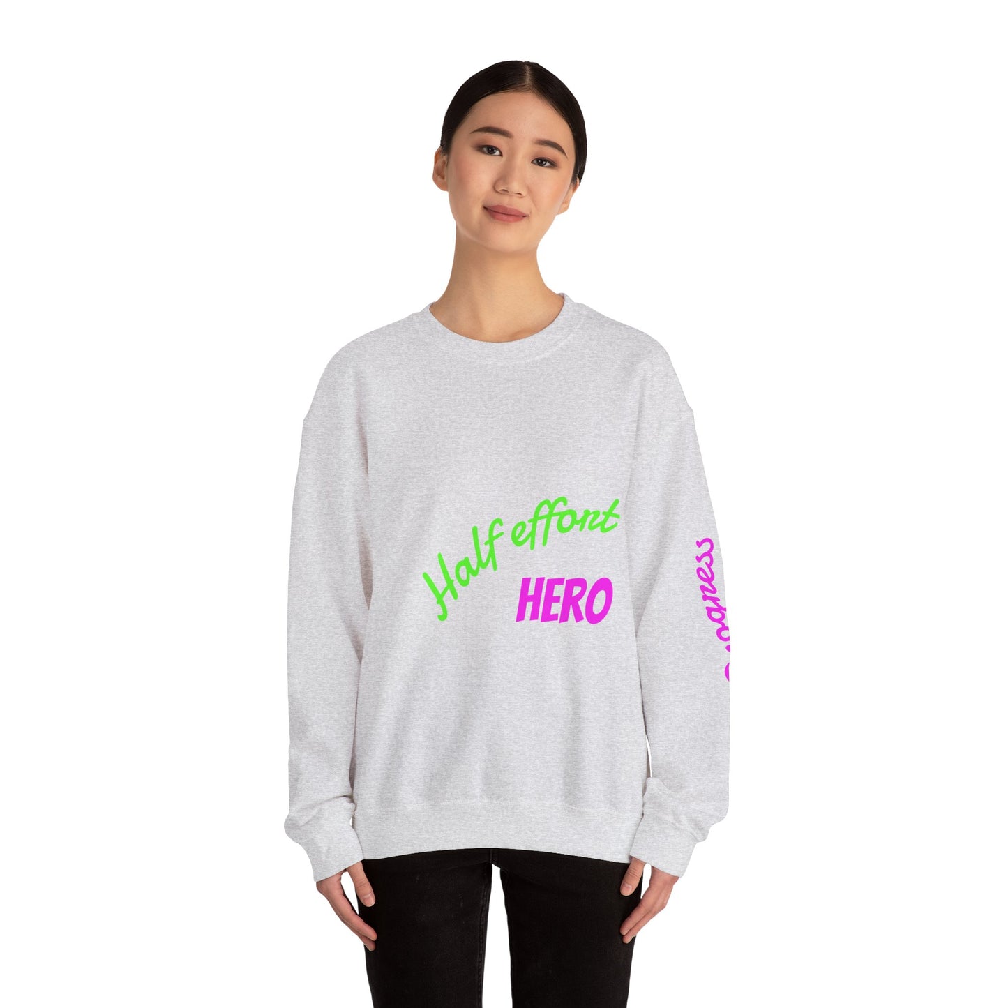 Half Effort Hero Sweatshirt - Funny Unisex Crewneck, Relaxed Casual Style, Gift for Friends, Great for Lazy Days, Perfect for Birthdays