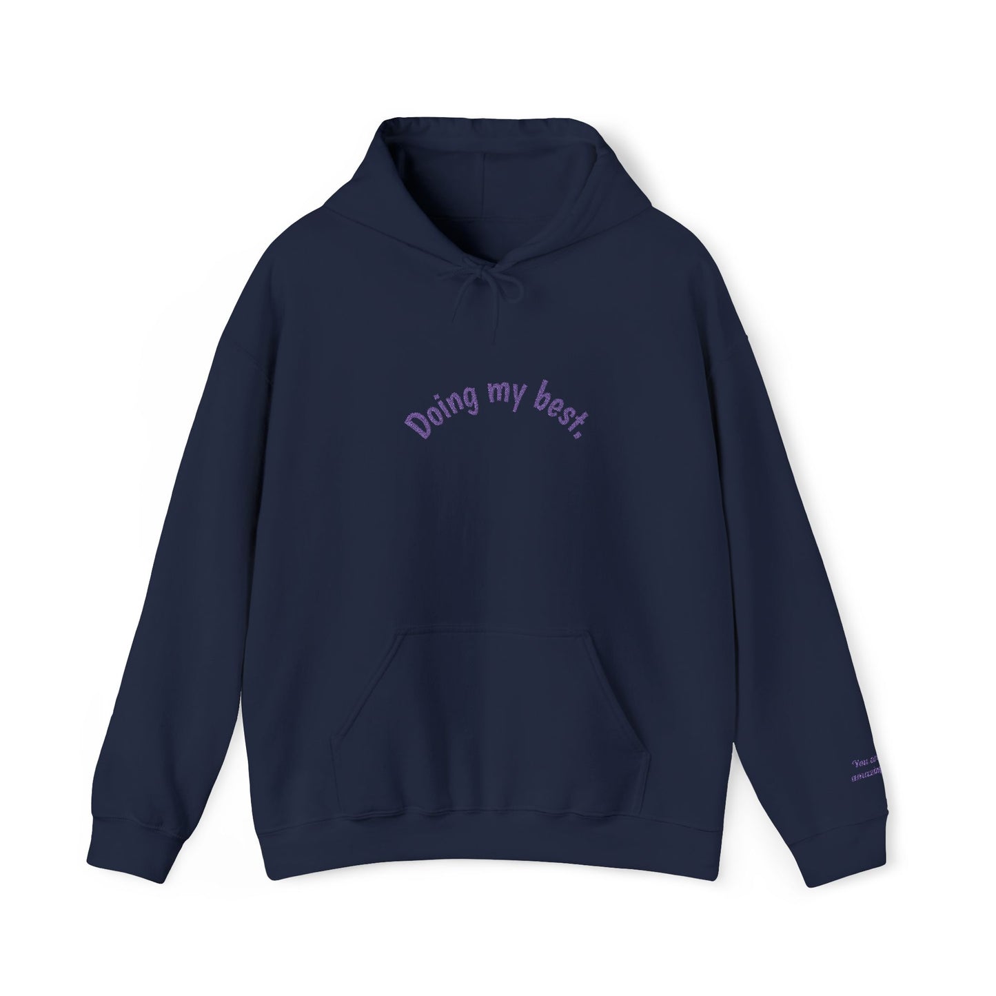 Hooded Sweatshirt - Doing My Best
