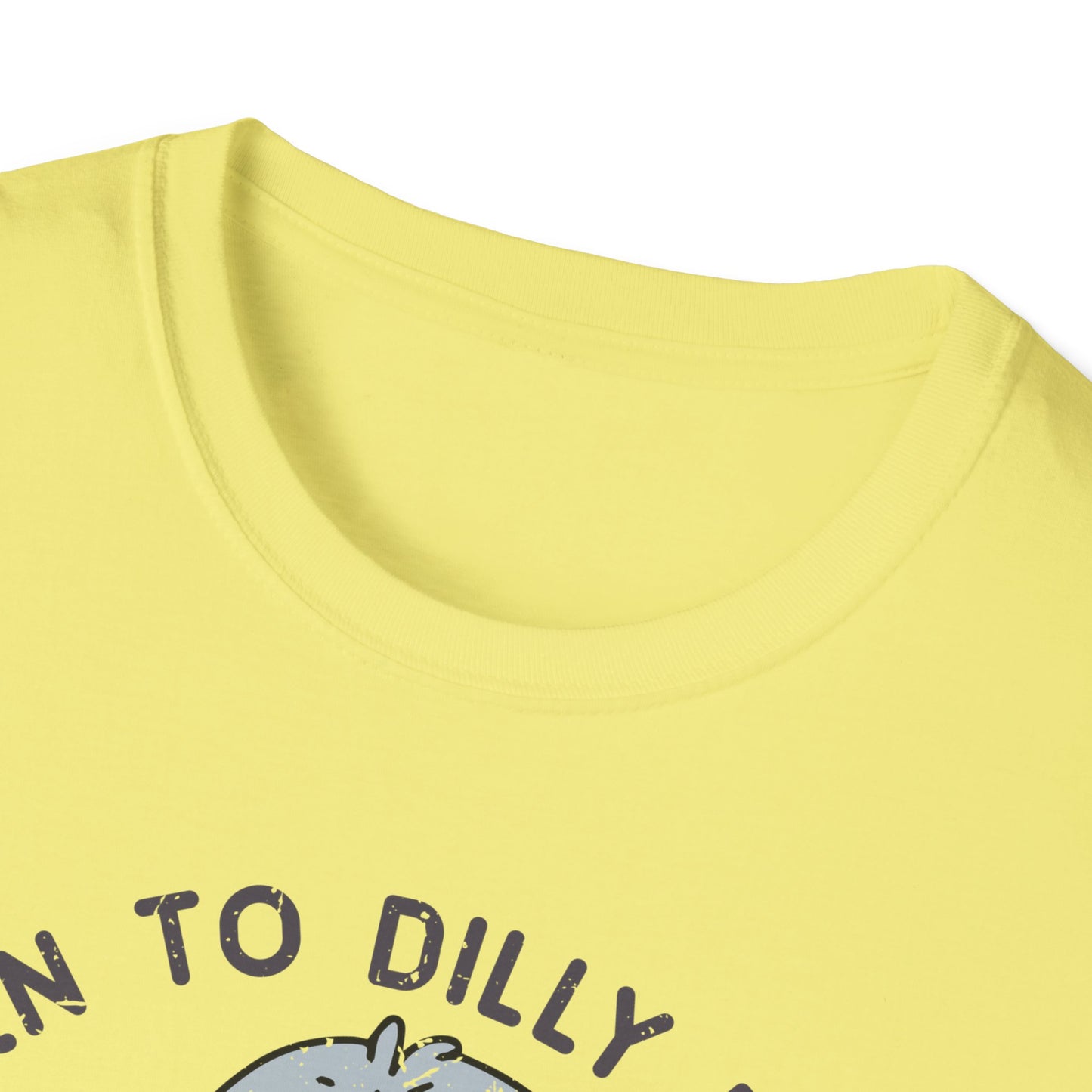 Born to Dilly Dally Tee Shirt, Unisex Graphic T-Shirt, Fun Dilly Dally Shirt, Cute Tee for Daydreamers, Casual Dilly Dally Top