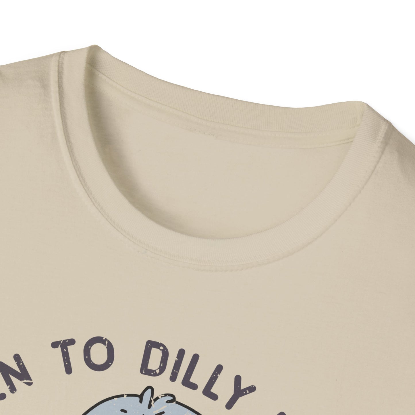 Born to Dilly Dally Tee Shirt, Unisex Graphic T-Shirt, Fun Dilly Dally Shirt, Cute Tee for Daydreamers, Casual Dilly Dally Top