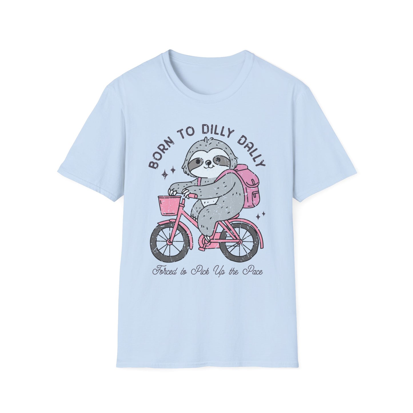 Born to Dilly Dally Tee Shirt, Unisex Graphic T-Shirt, Fun Dilly Dally Shirt, Cute Tee for Daydreamers, Casual Dilly Dally Top