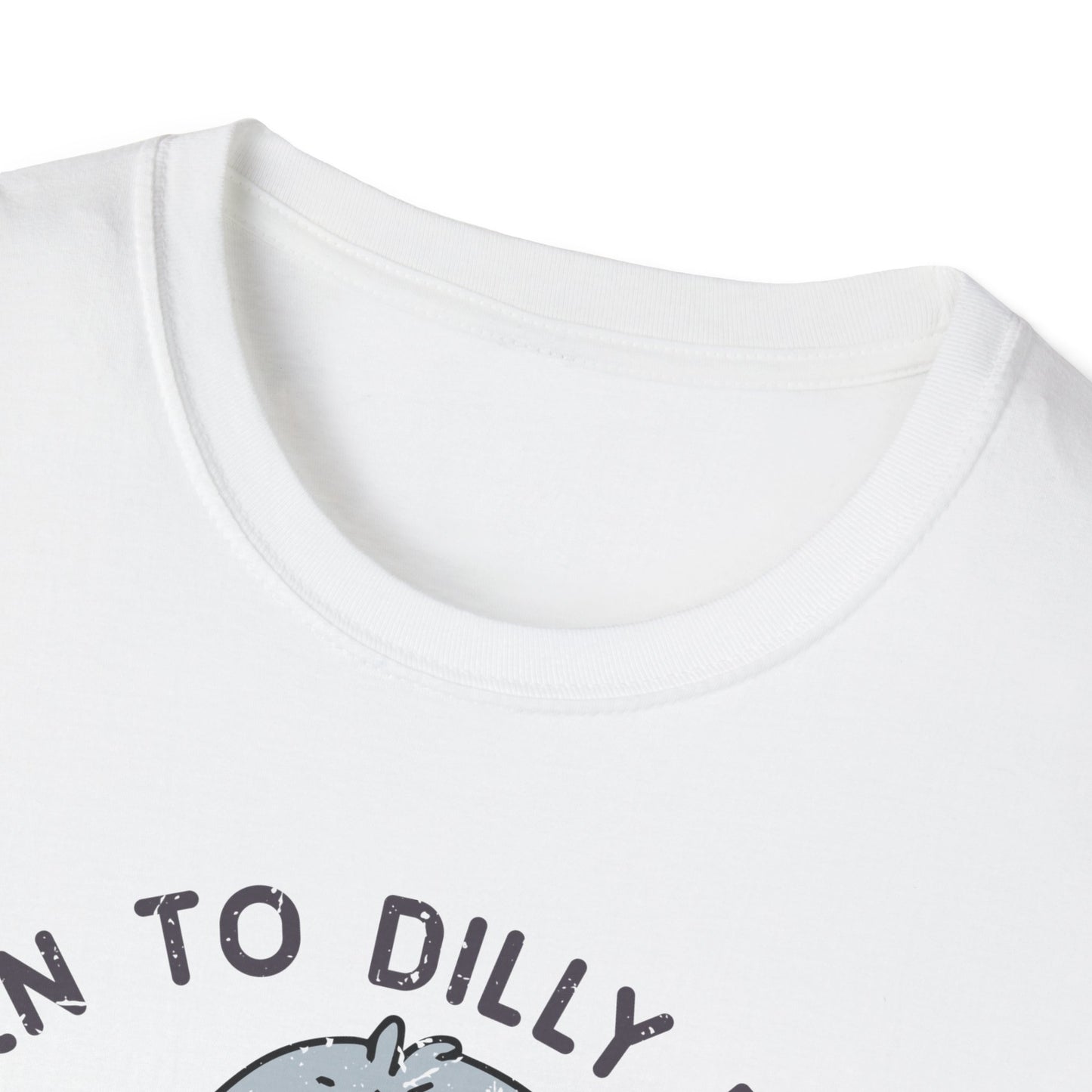 Born to Dilly Dally Tee Shirt, Unisex Graphic T-Shirt, Fun Dilly Dally Shirt, Cute Tee for Daydreamers, Casual Dilly Dally Top