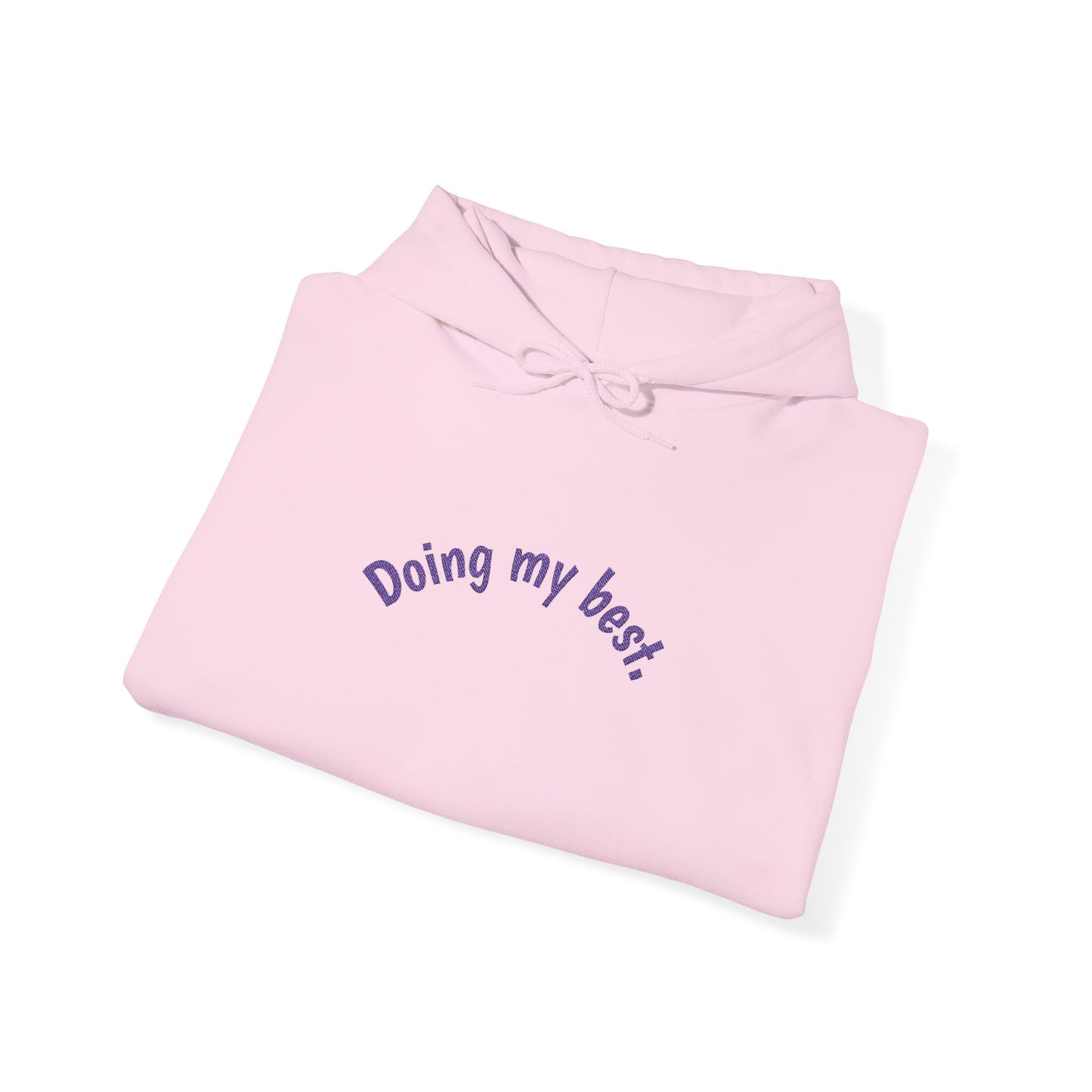 Hooded Sweatshirt - Doing My Best