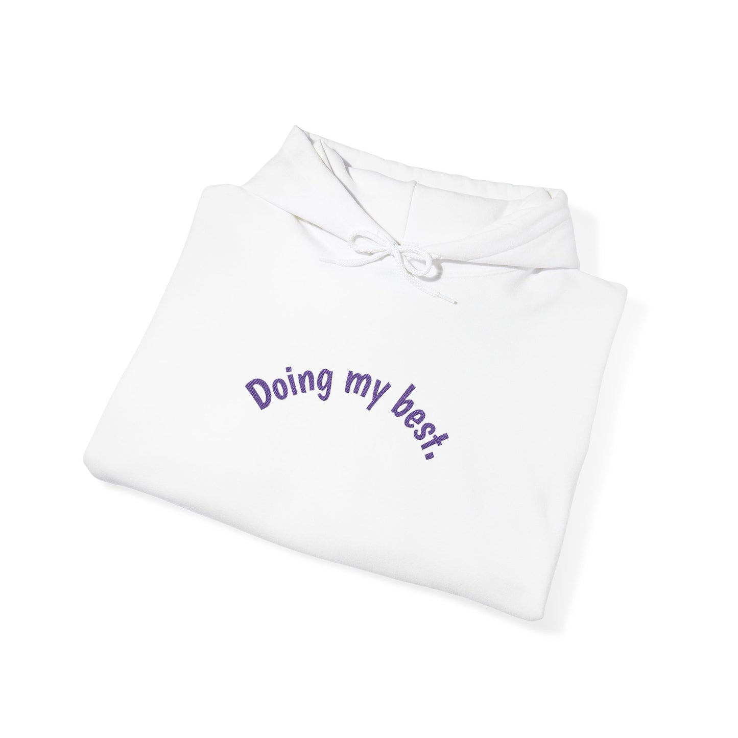Hooded Sweatshirt - Doing My Best