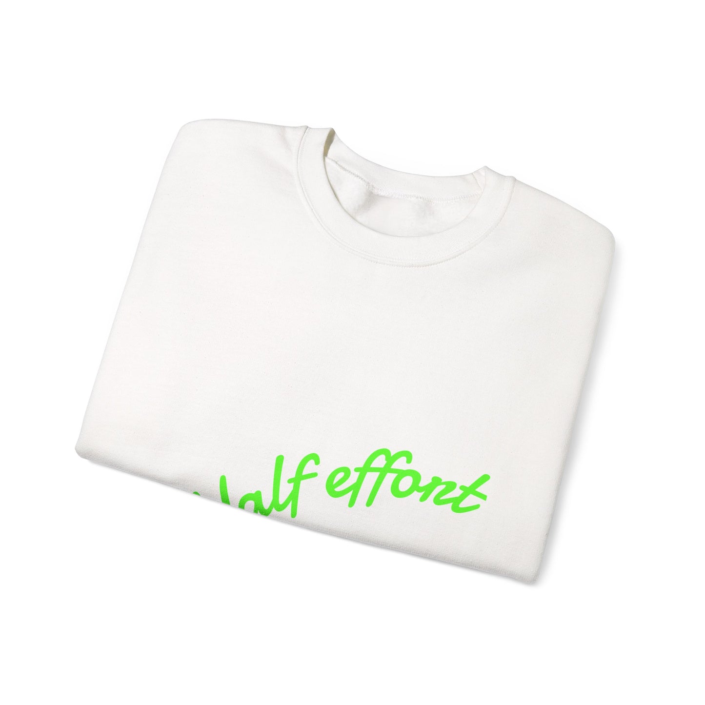Half Effort Hero Sweatshirt - Funny Unisex Crewneck, Relaxed Casual Style, Gift for Friends, Great for Lazy Days, Perfect for Birthdays