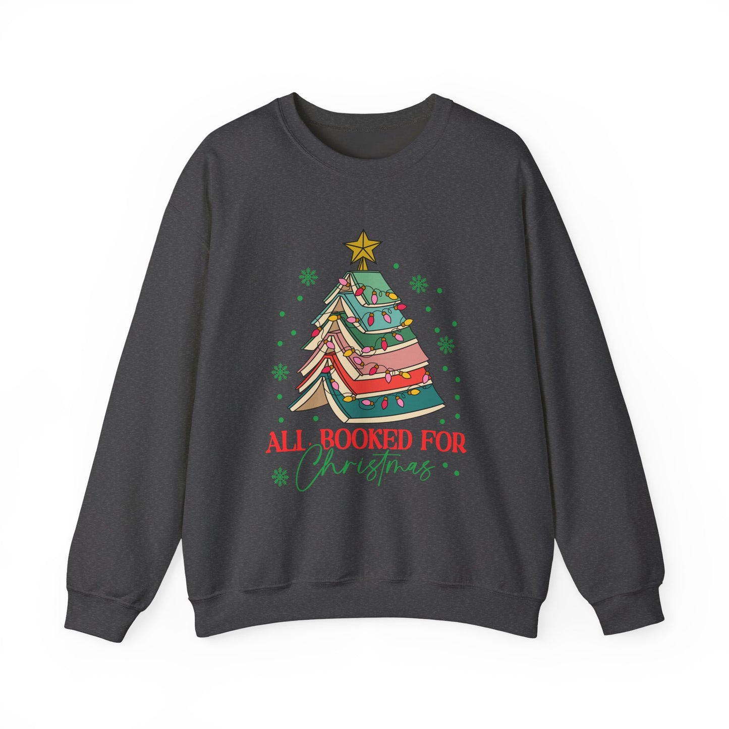 Christmas Book Lover Sweatshirt — "All Booked for Christmas" Cozy Crewneck