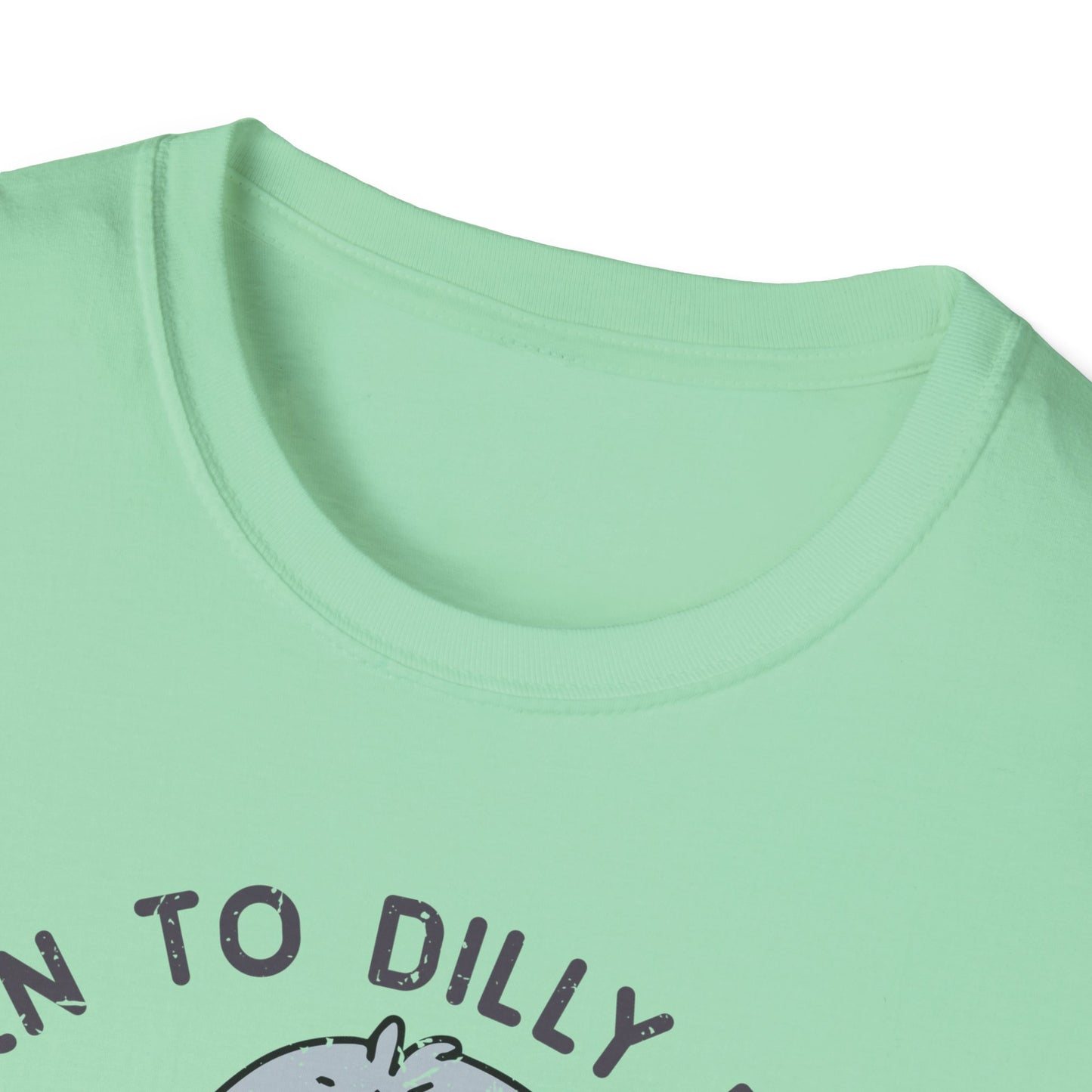 Born to Dilly Dally Tee Shirt, Unisex Graphic T-Shirt, Fun Dilly Dally Shirt, Cute Tee for Daydreamers, Casual Dilly Dally Top