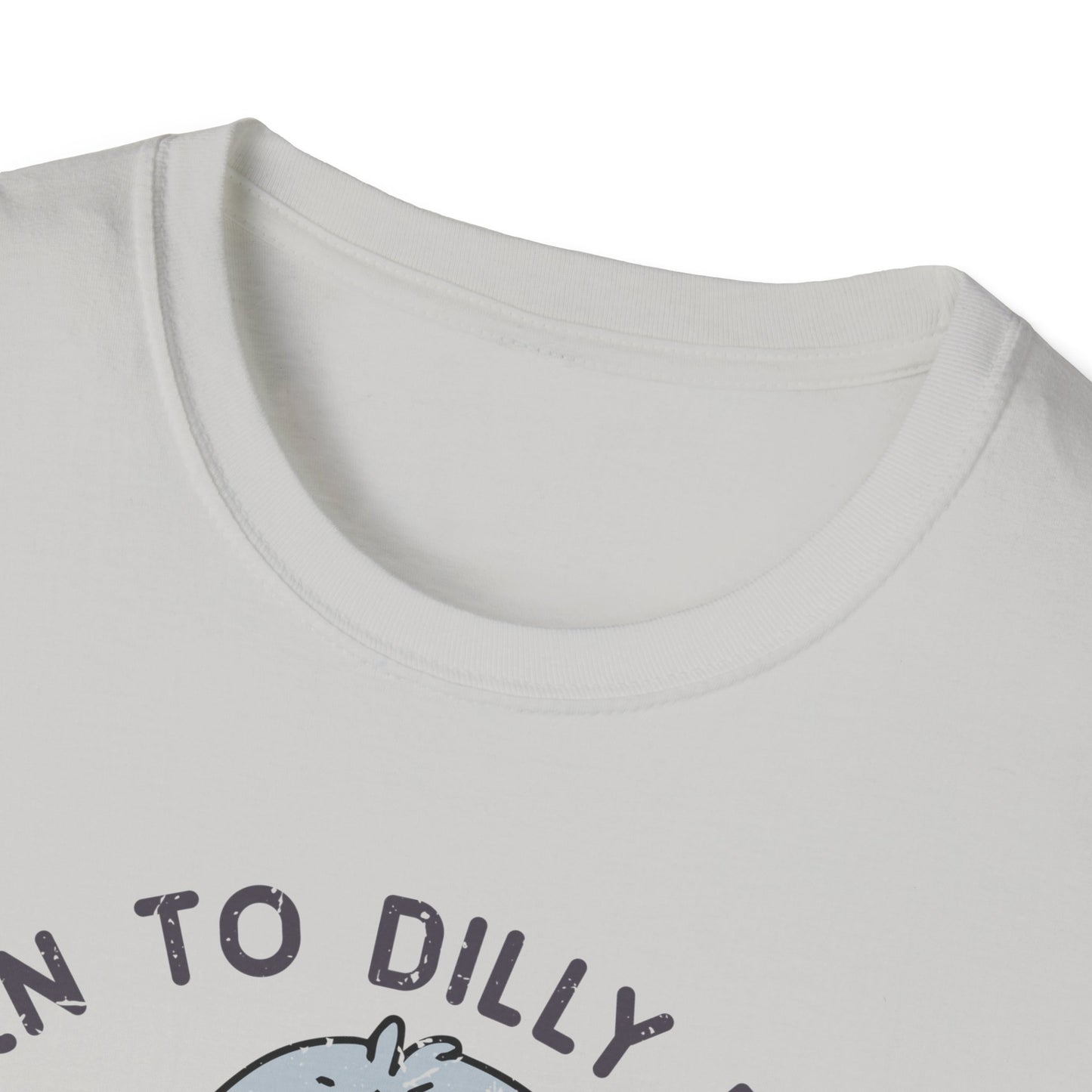 Born to Dilly Dally Tee Shirt, Unisex Graphic T-Shirt, Fun Dilly Dally Shirt, Cute Tee for Daydreamers, Casual Dilly Dally Top