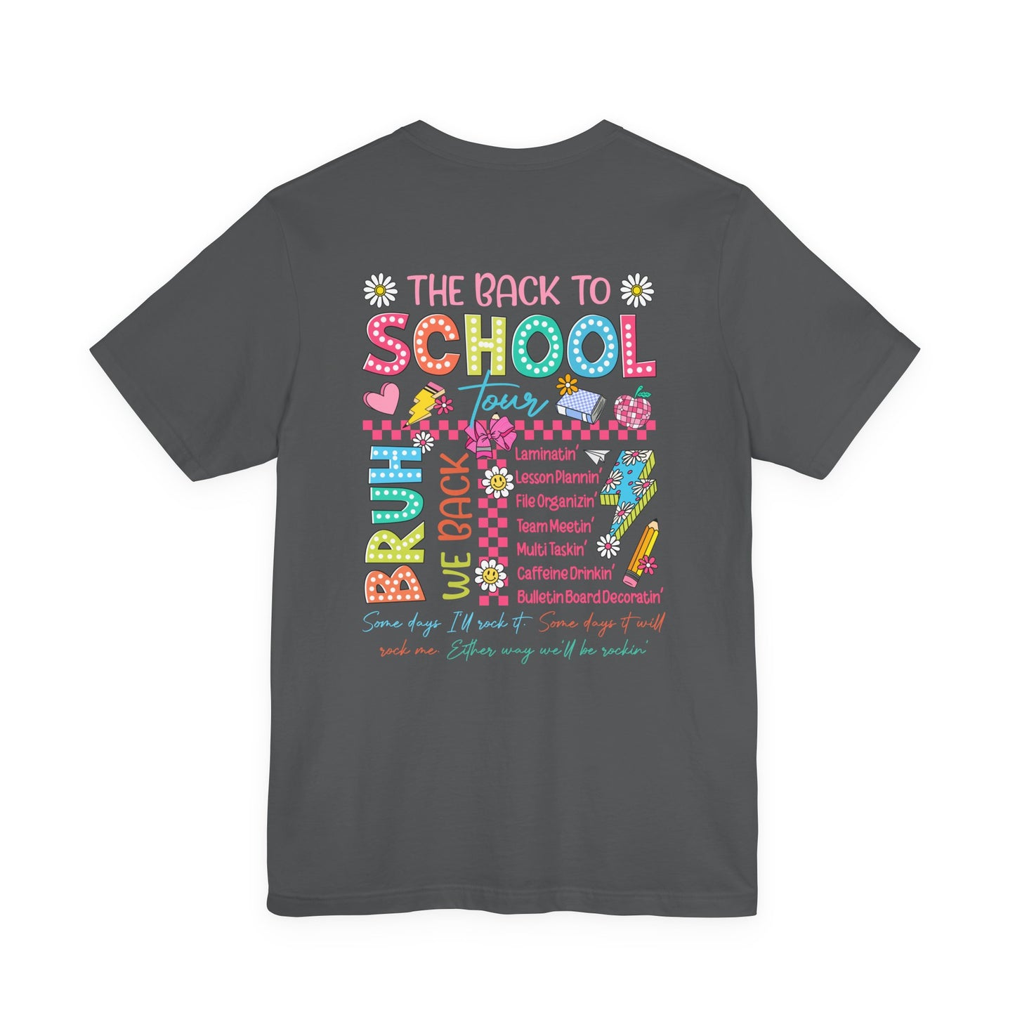 Back to School Tee, School Tour Short Sleeve Shirt, Colorful Unisex Jersey Tee, School Spirit, Teacher Gift