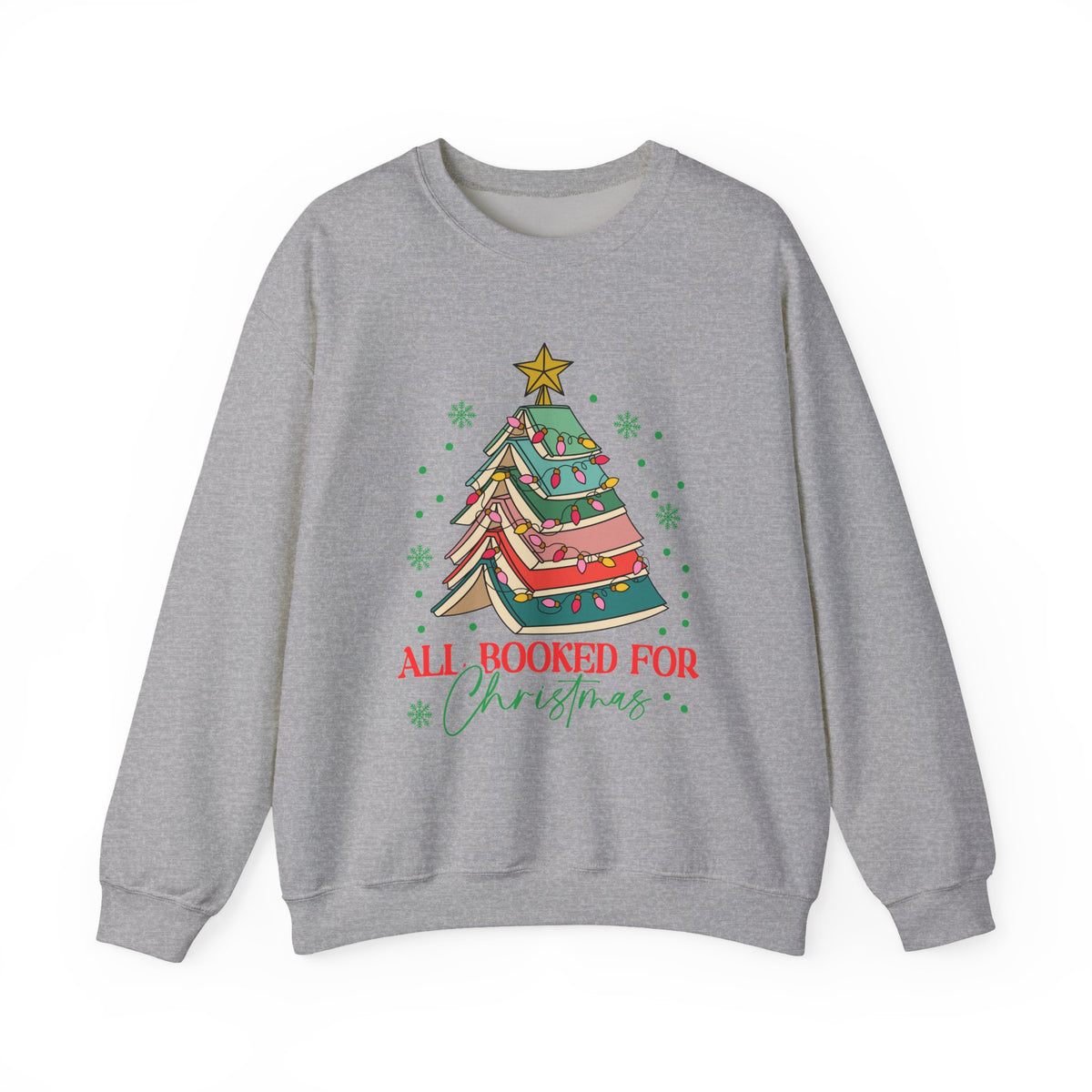 Christmas Book Lover Sweatshirt — "All Booked for Christmas" Cozy Crewneck
