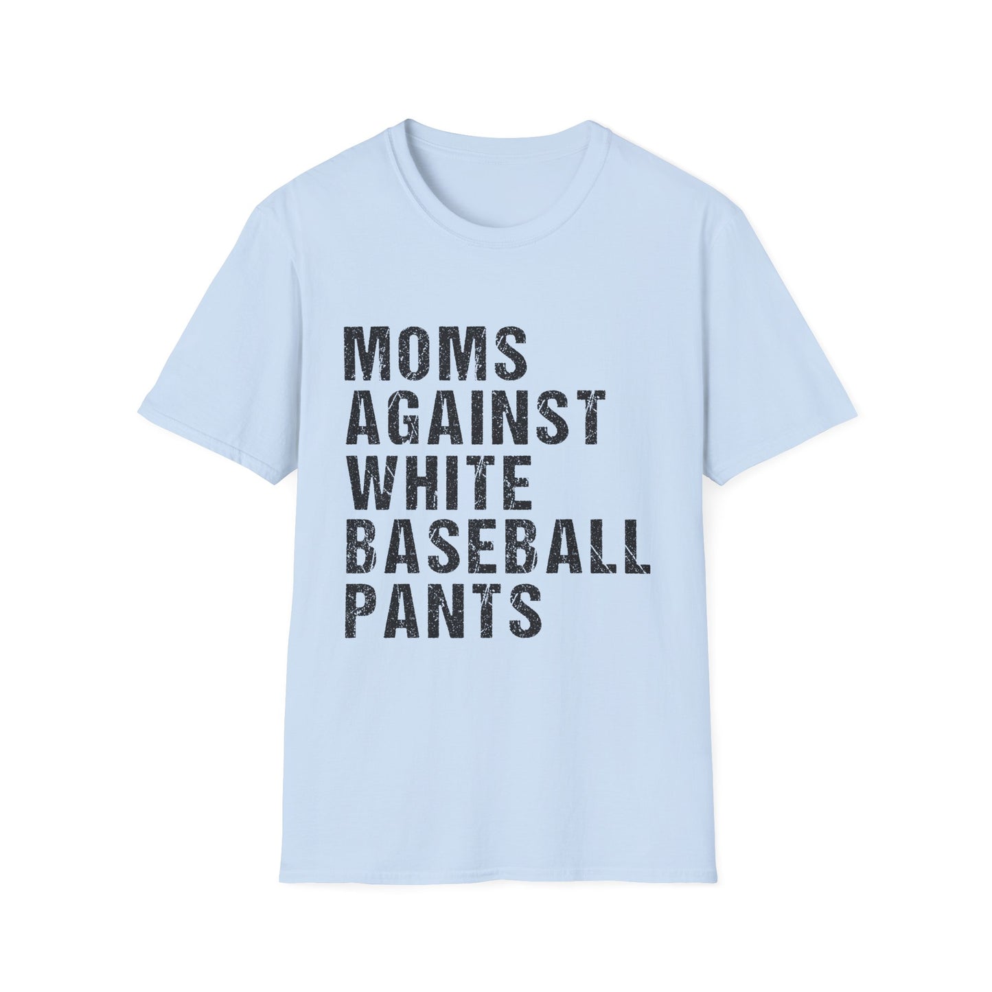 Baseball Mom Shirt, Moms Against White Baseball Pants Tee, Funny Baseball Mom Shirt, Travel Ball Mom Shirt, Game Day Tee