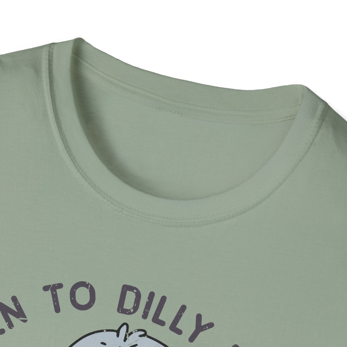Born to Dilly Dally Tee Shirt, Unisex Graphic T-Shirt, Fun Dilly Dally Shirt, Cute Tee for Daydreamers, Casual Dilly Dally Top