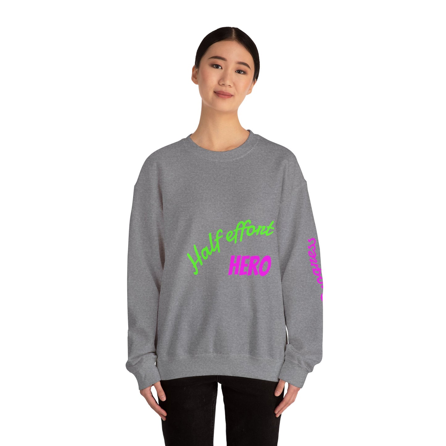 Half Effort Hero Sweatshirt - Funny Unisex Crewneck, Relaxed Casual Style, Gift for Friends, Great for Lazy Days, Perfect for Birthdays