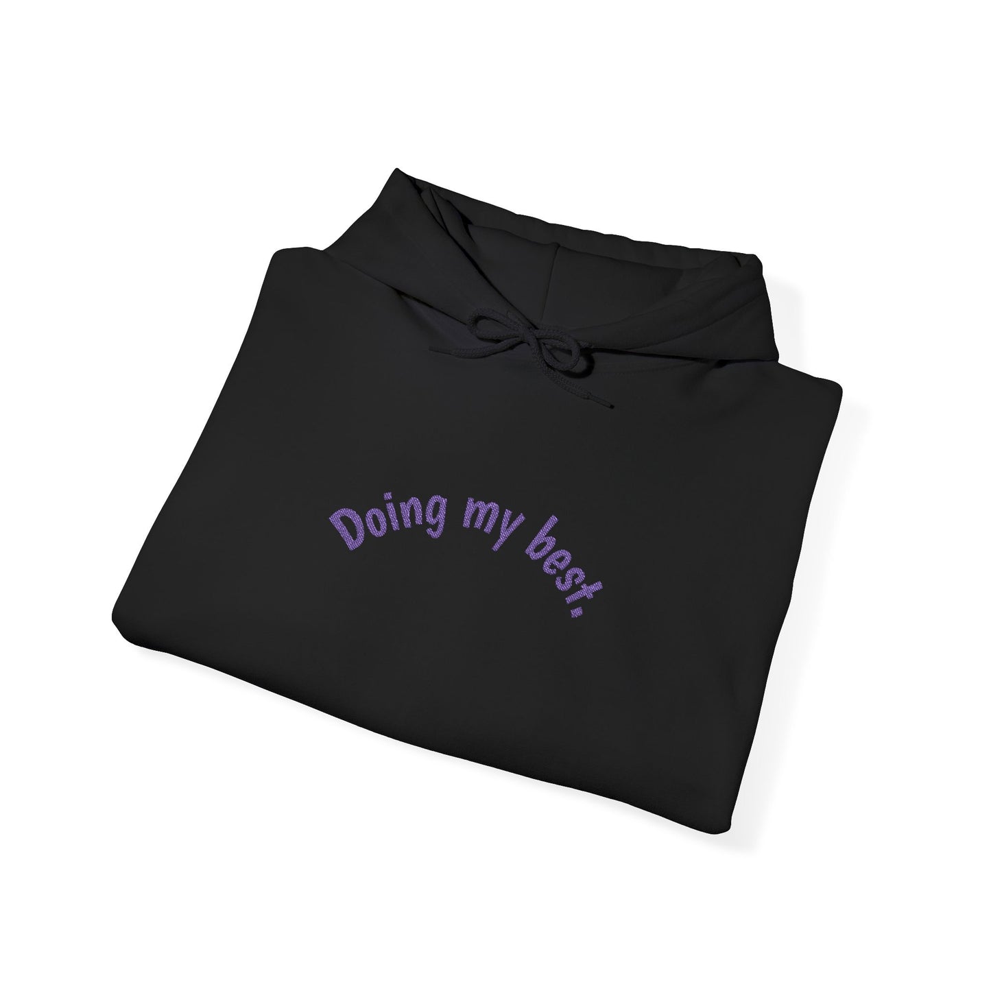 Hooded Sweatshirt - Doing My Best