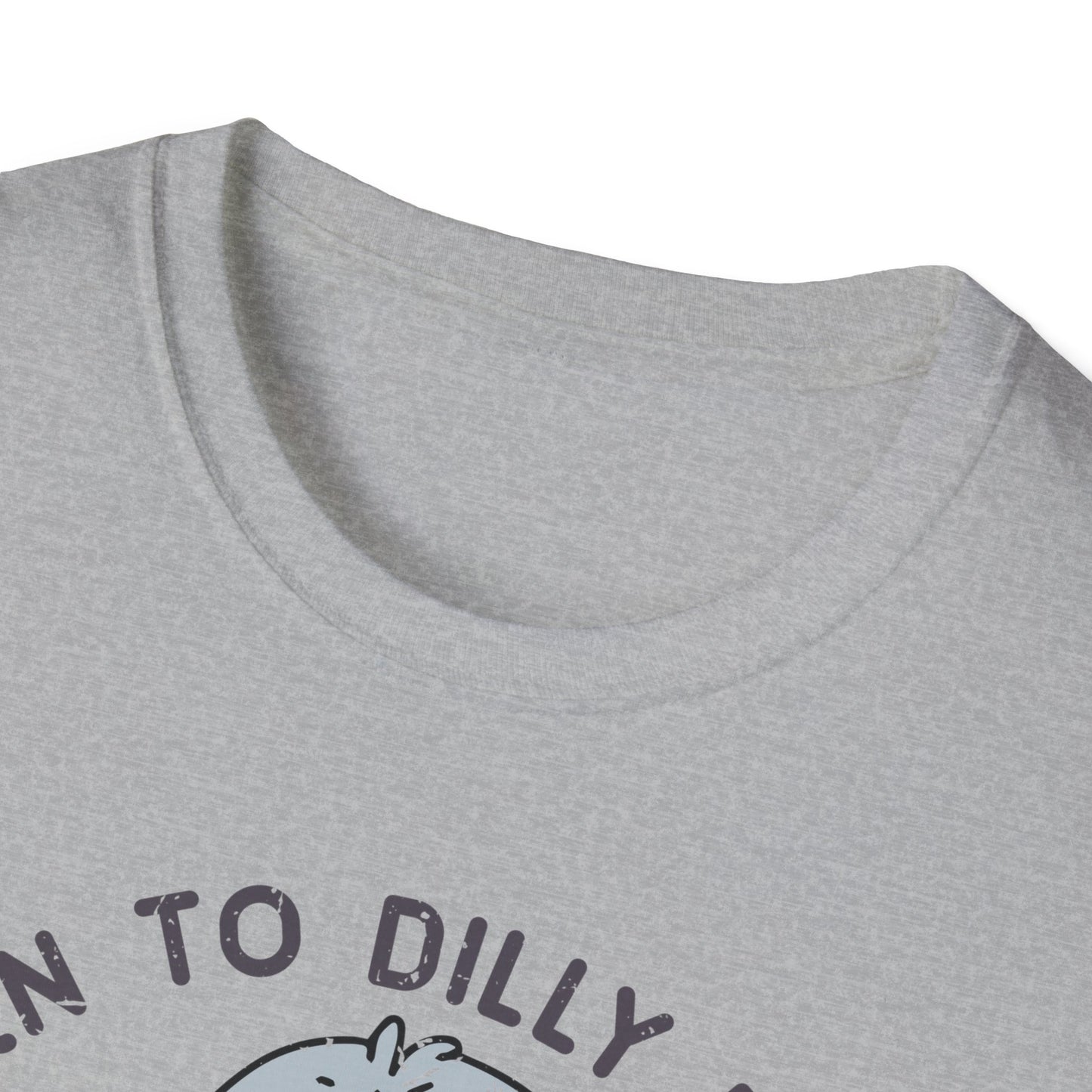 Born to Dilly Dally Tee Shirt, Unisex Graphic T-Shirt, Fun Dilly Dally Shirt, Cute Tee for Daydreamers, Casual Dilly Dally Top