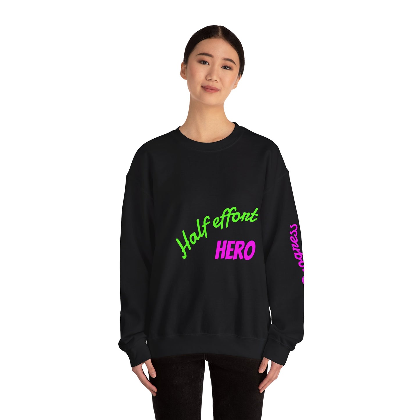 Half Effort Hero Sweatshirt - Funny Unisex Crewneck, Relaxed Casual Style, Gift for Friends, Great for Lazy Days, Perfect for Birthdays