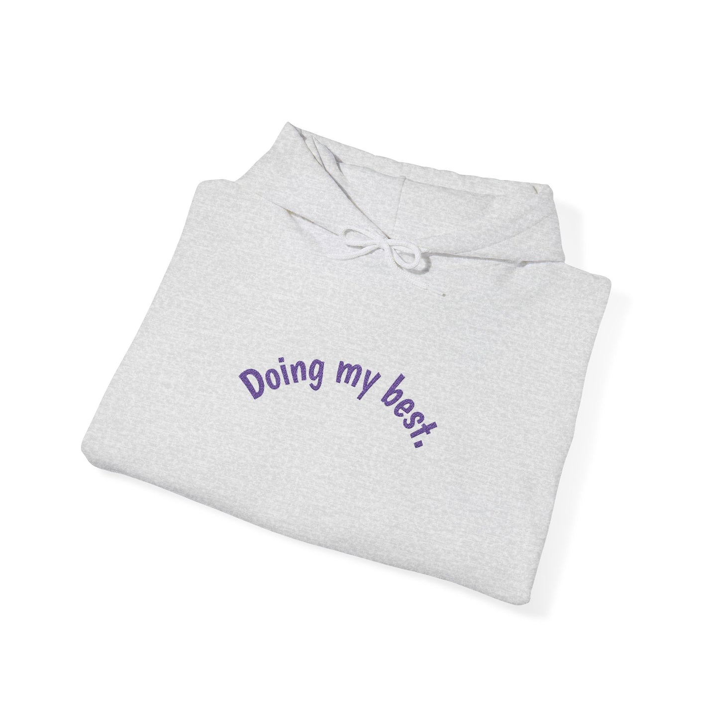 Hooded Sweatshirt - Doing My Best