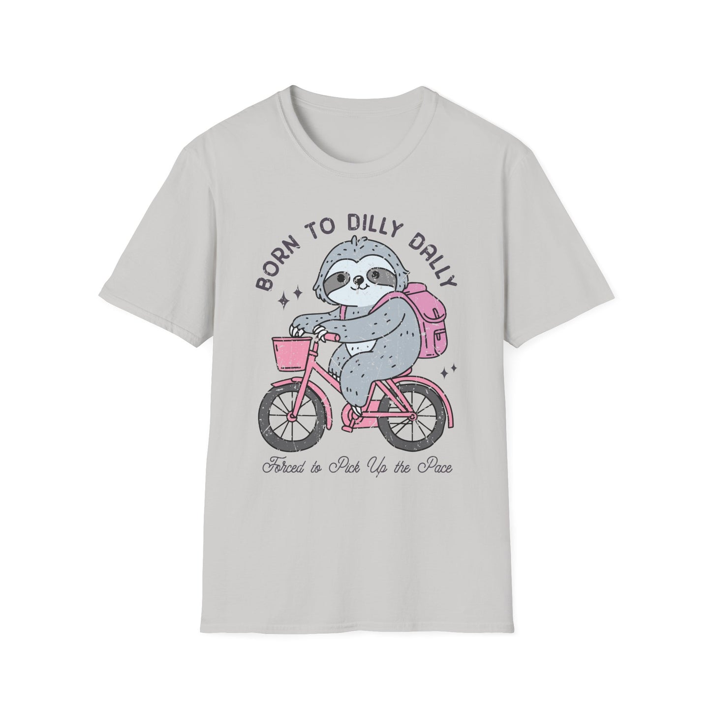 Born to Dilly Dally Tee Shirt, Unisex Graphic T-Shirt, Fun Dilly Dally Shirt, Cute Tee for Daydreamers, Casual Dilly Dally Top