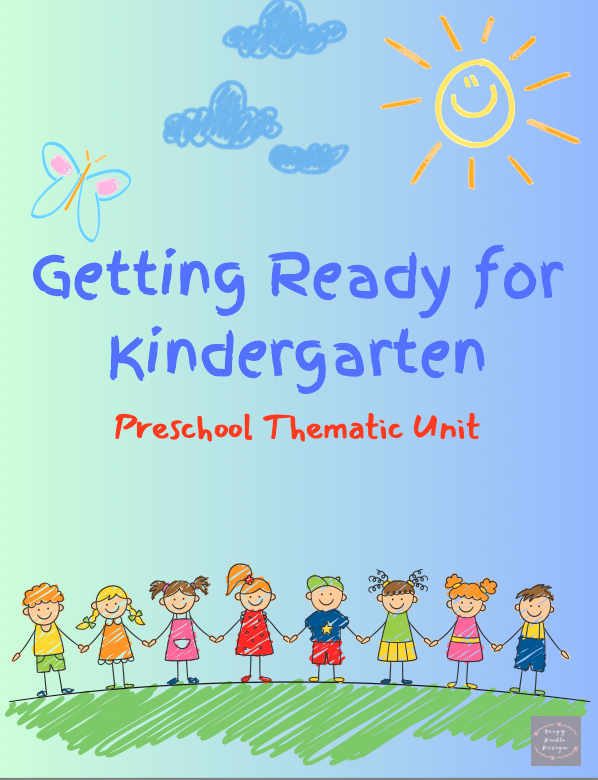 Getting Ready for Kindergarten Preschool Unit | School Readiness Thematic Lessons